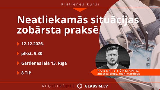 Klātienes kursi "Neatliekamās situācijas zobārsta praksē" 12.12.2026.